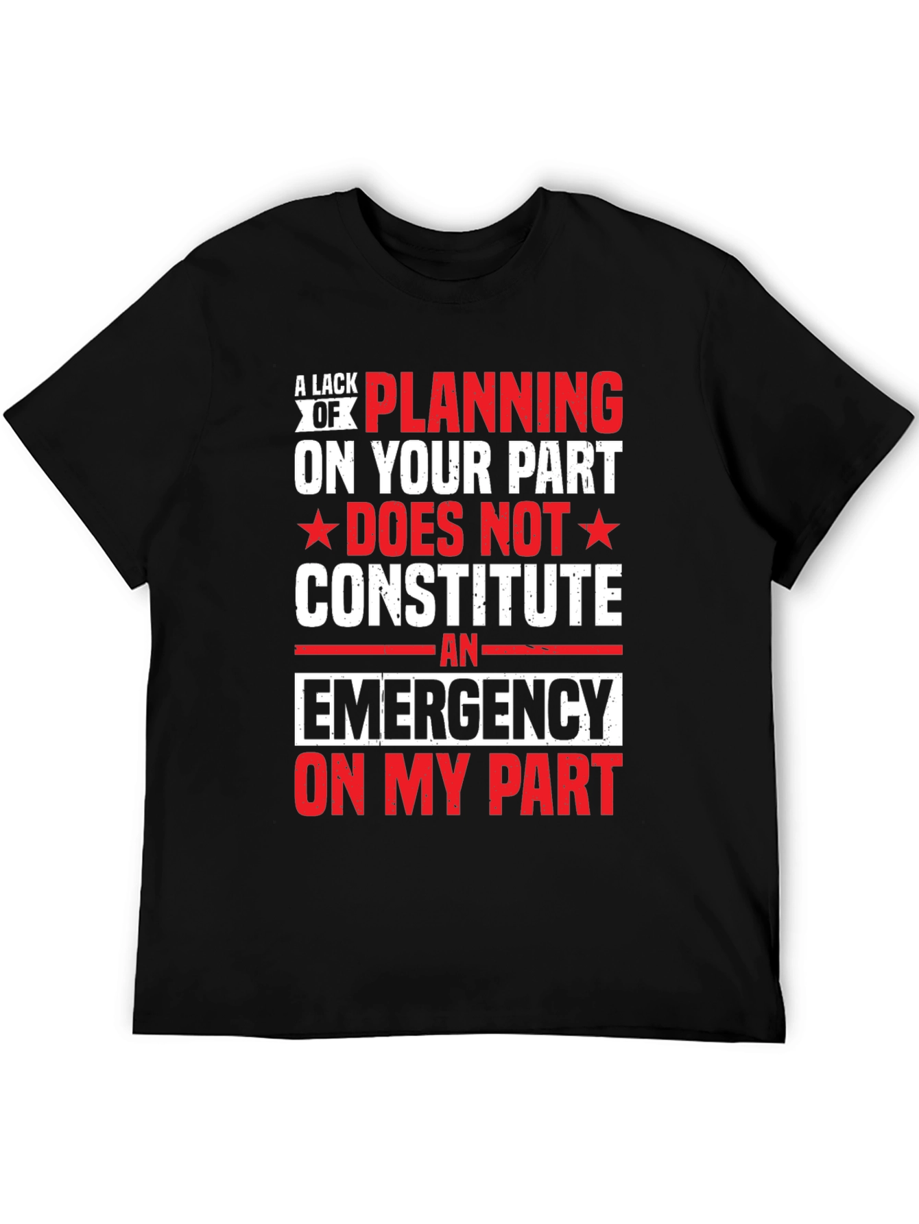 Emergency Planning Funny Novelty T-Shirt