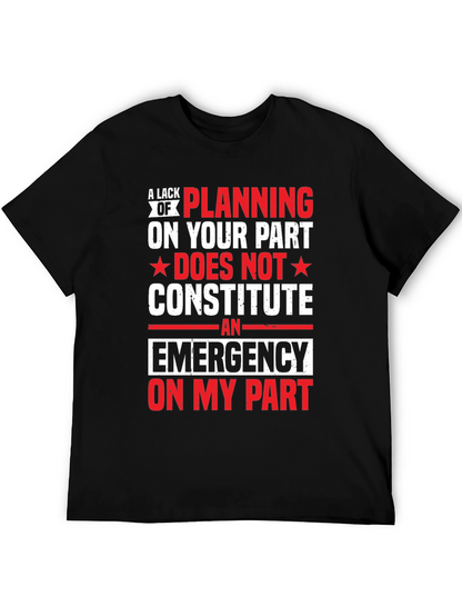 Emergency Planning Funny Novelty T-Shirt