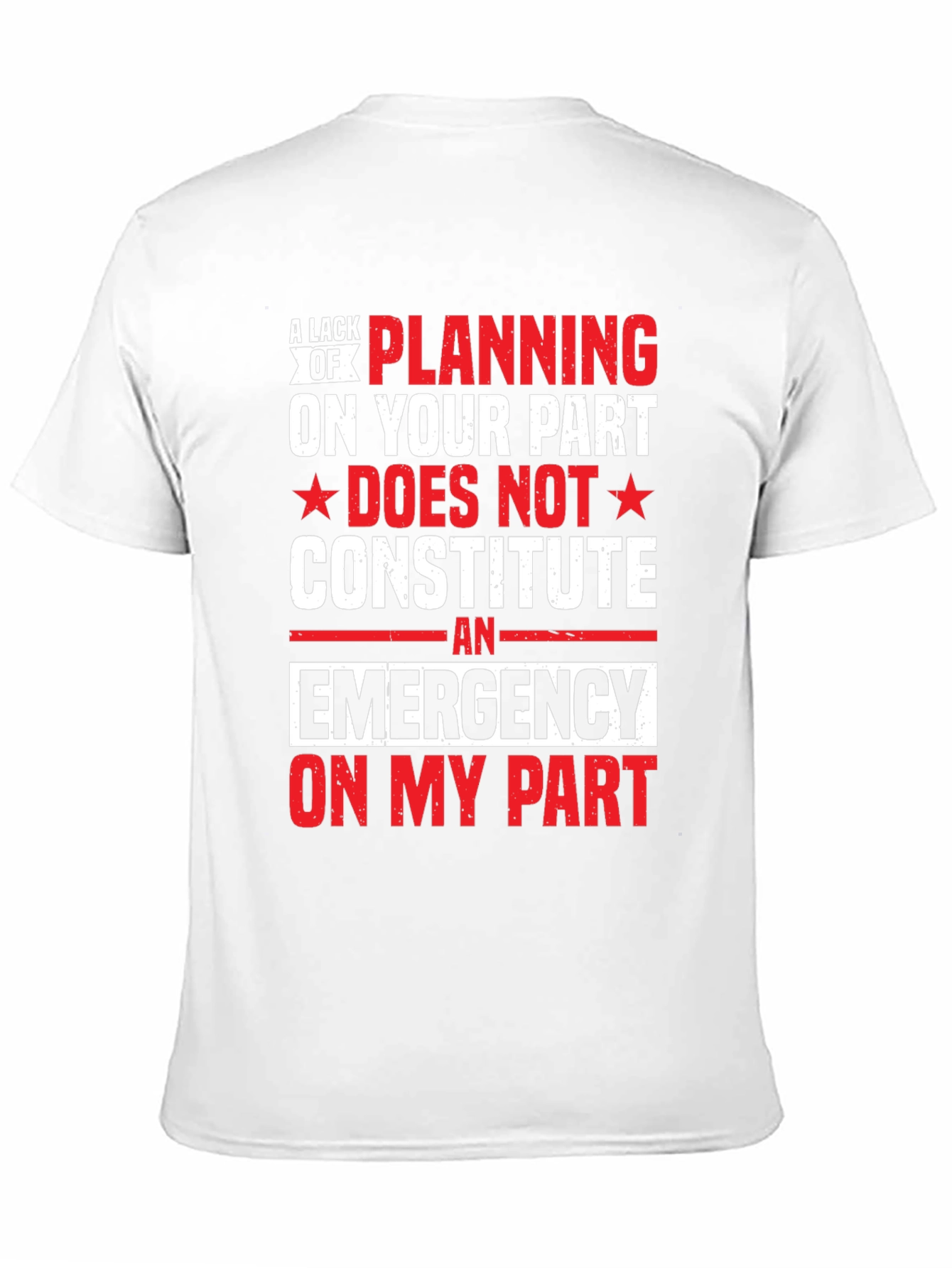 Emergency Planning Funny Novelty T-Shirt