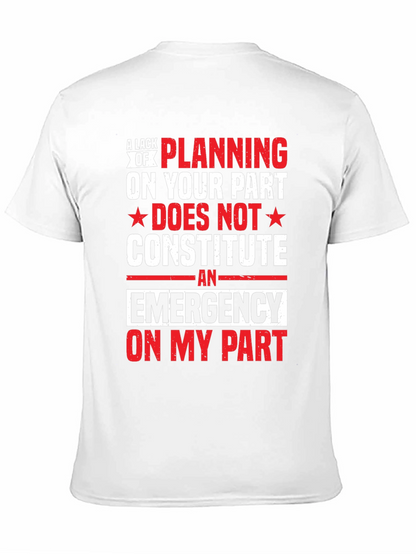 Emergency Planning Funny Novelty T-Shirt