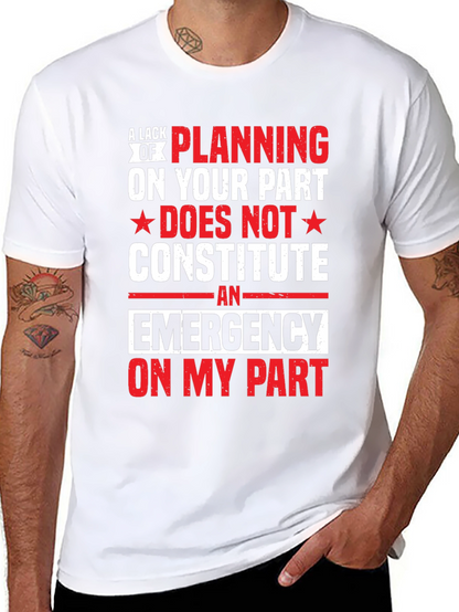 Emergency Planning Funny Novelty T-Shirt