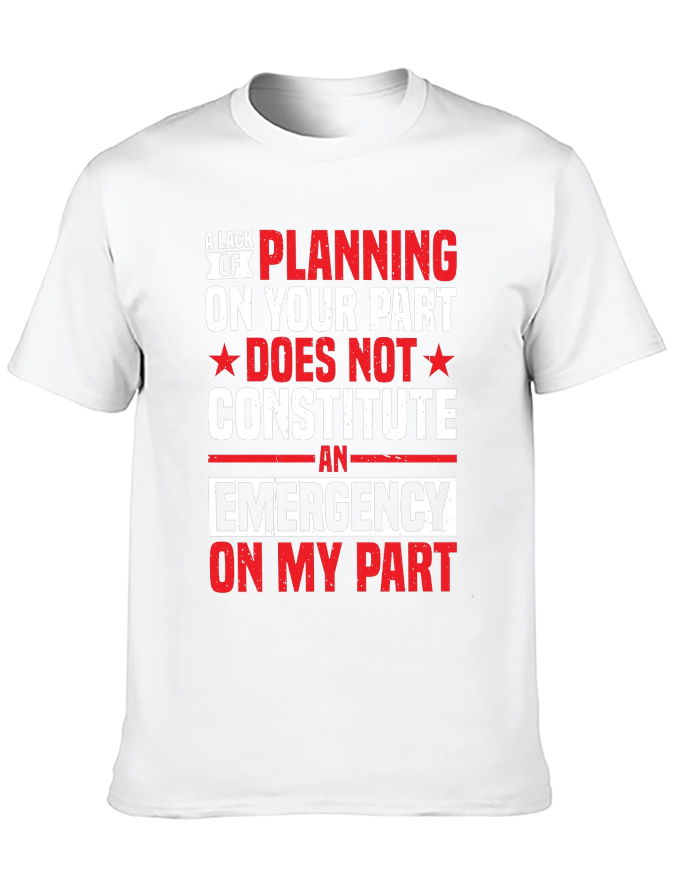 Emergency Planning Funny Novelty T-Shirt