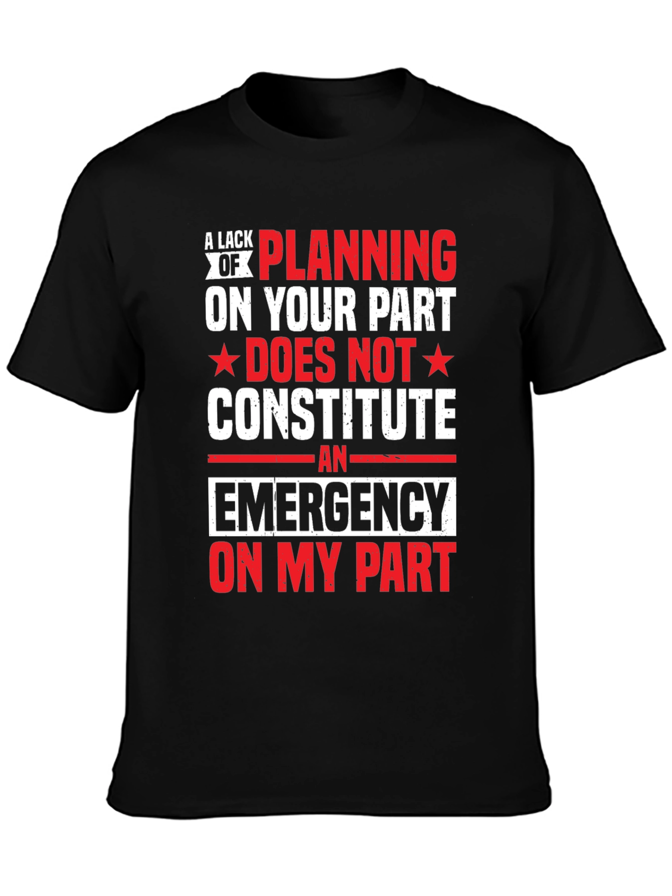 Emergency Planning Funny Novelty T-Shirt