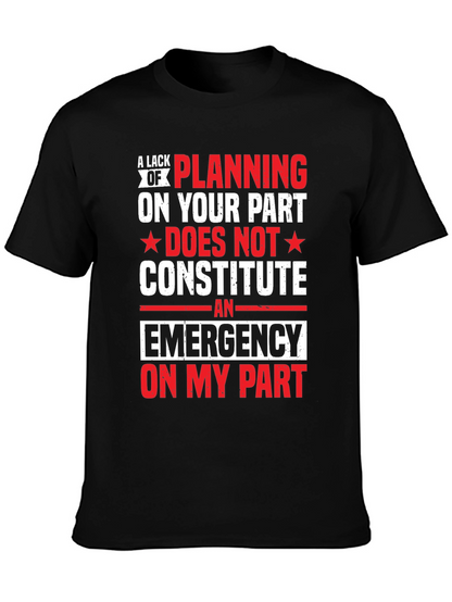Emergency Planning Funny Novelty T-Shirt