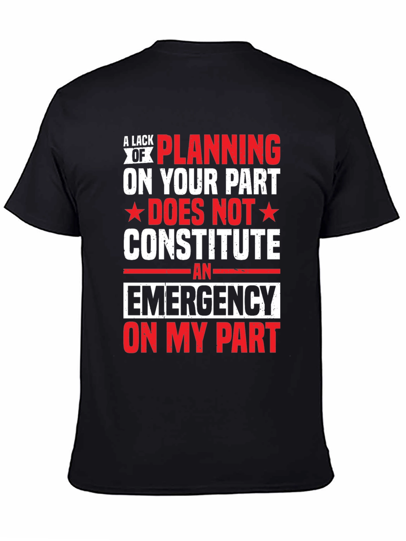 Emergency Planning Funny Novelty T-Shirt