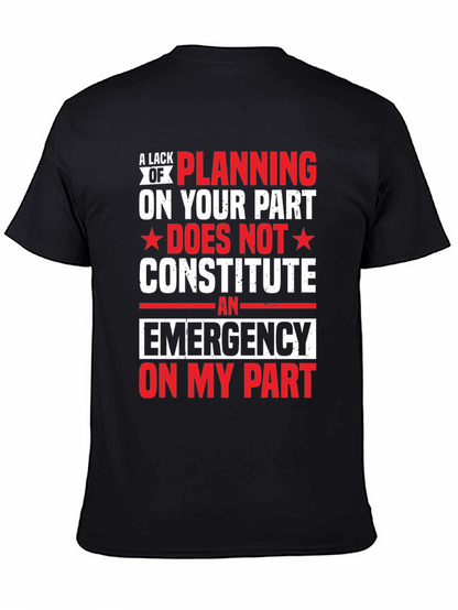 Emergency Planning Funny Novelty T-Shirt