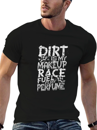 Dirt Is My Makeup T-Shirt