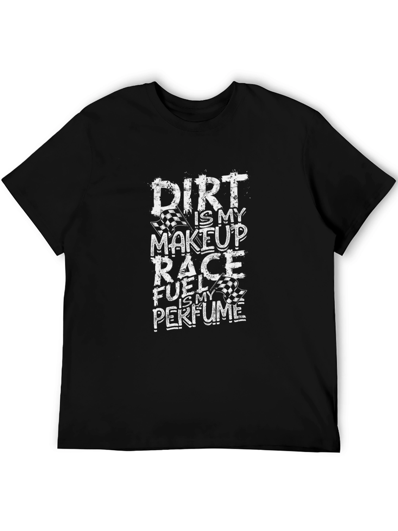 Dirt Is My Makeup T-Shirt
