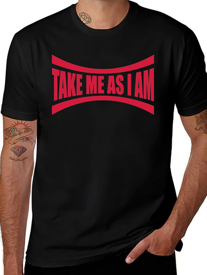 Take Me As I Am Graphic Tee
