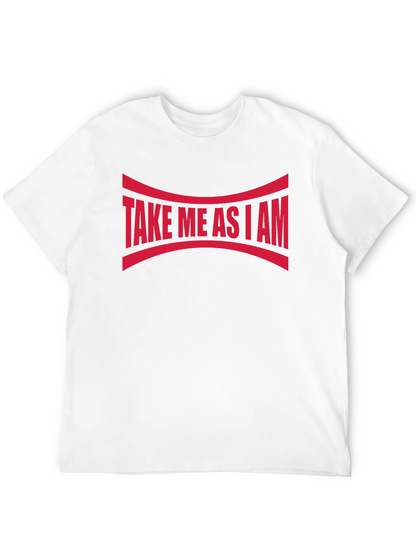 Take Me As I Am Graphic Tee