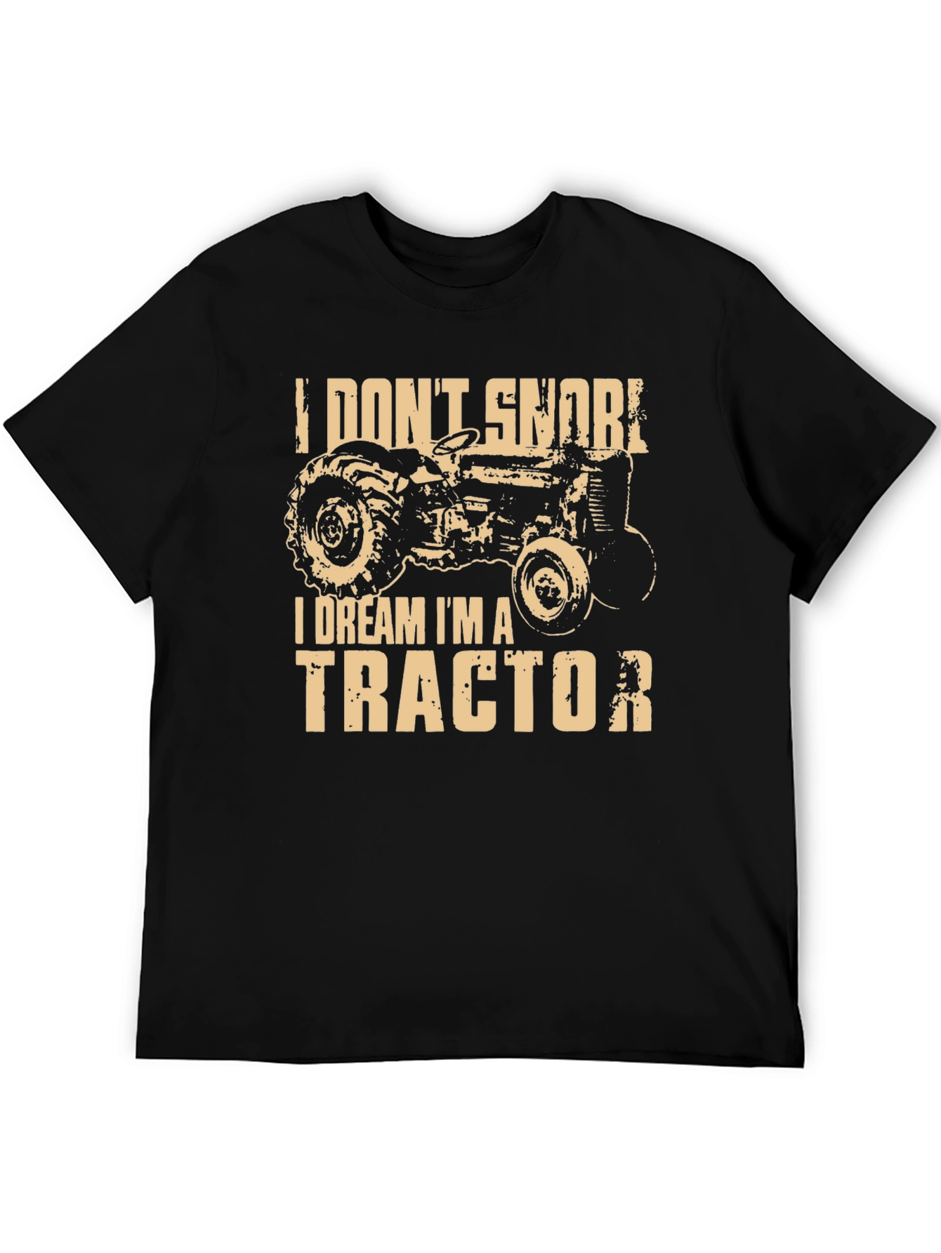 I Dream Im A Tractor Graphic T-Shirt