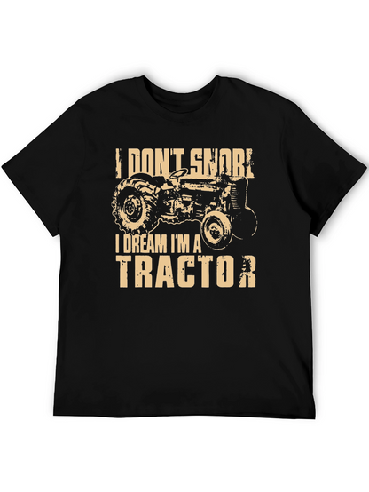I Dream Im A Tractor Graphic T-Shirt