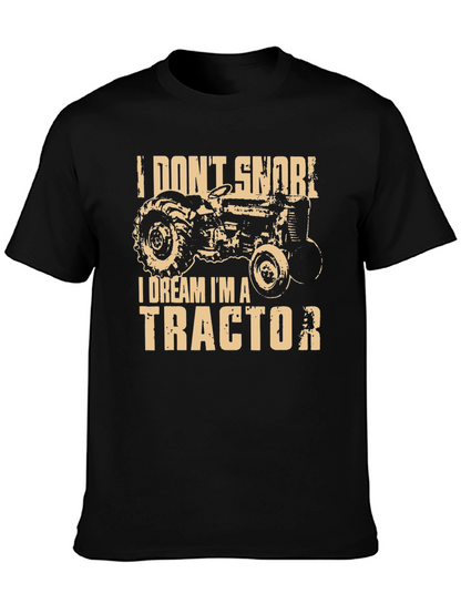 I Dream Im A Tractor Graphic T-Shirt
