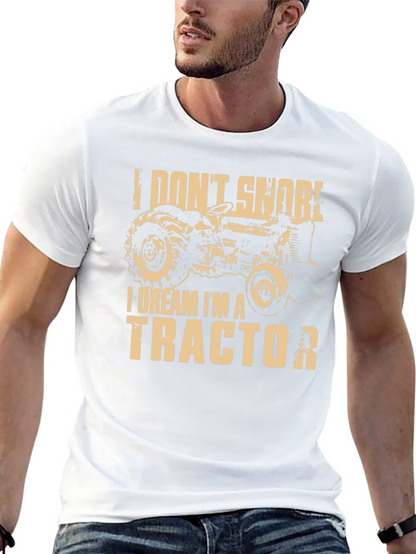 I Dream Im A Tractor Graphic T-Shirt