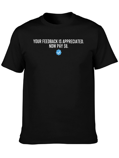 Your Feedback Appreciated T-Shirt