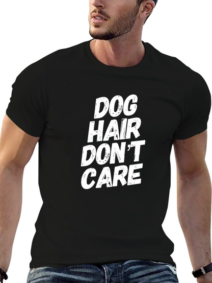 Dog Hair Dont Care Black T-Shirt