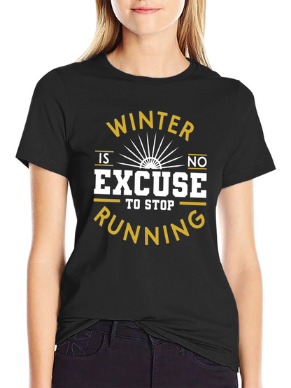 Winter Running Motivation T-Shirt - No Excuses!