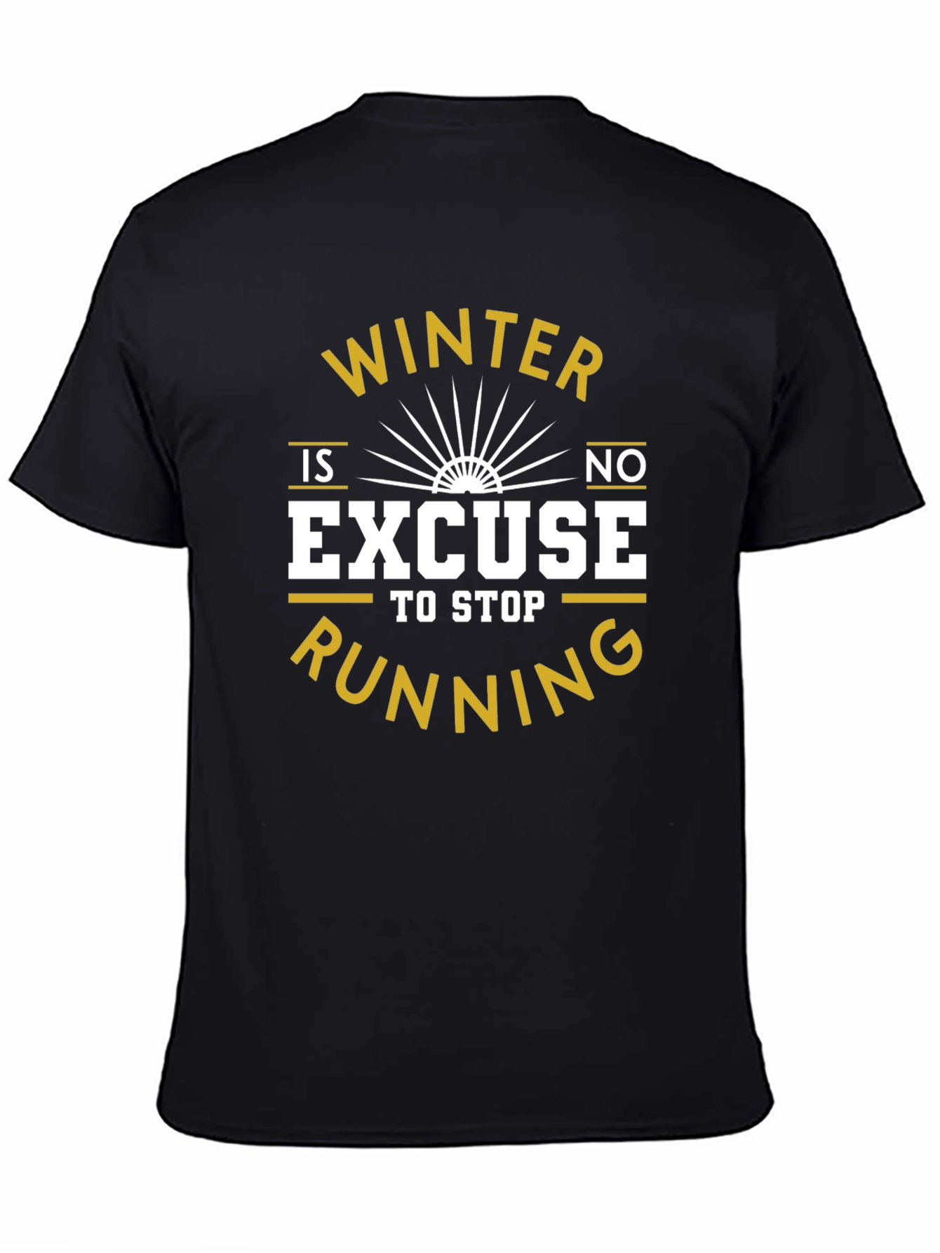 Winter Running Motivation T-Shirt - No Excuses!