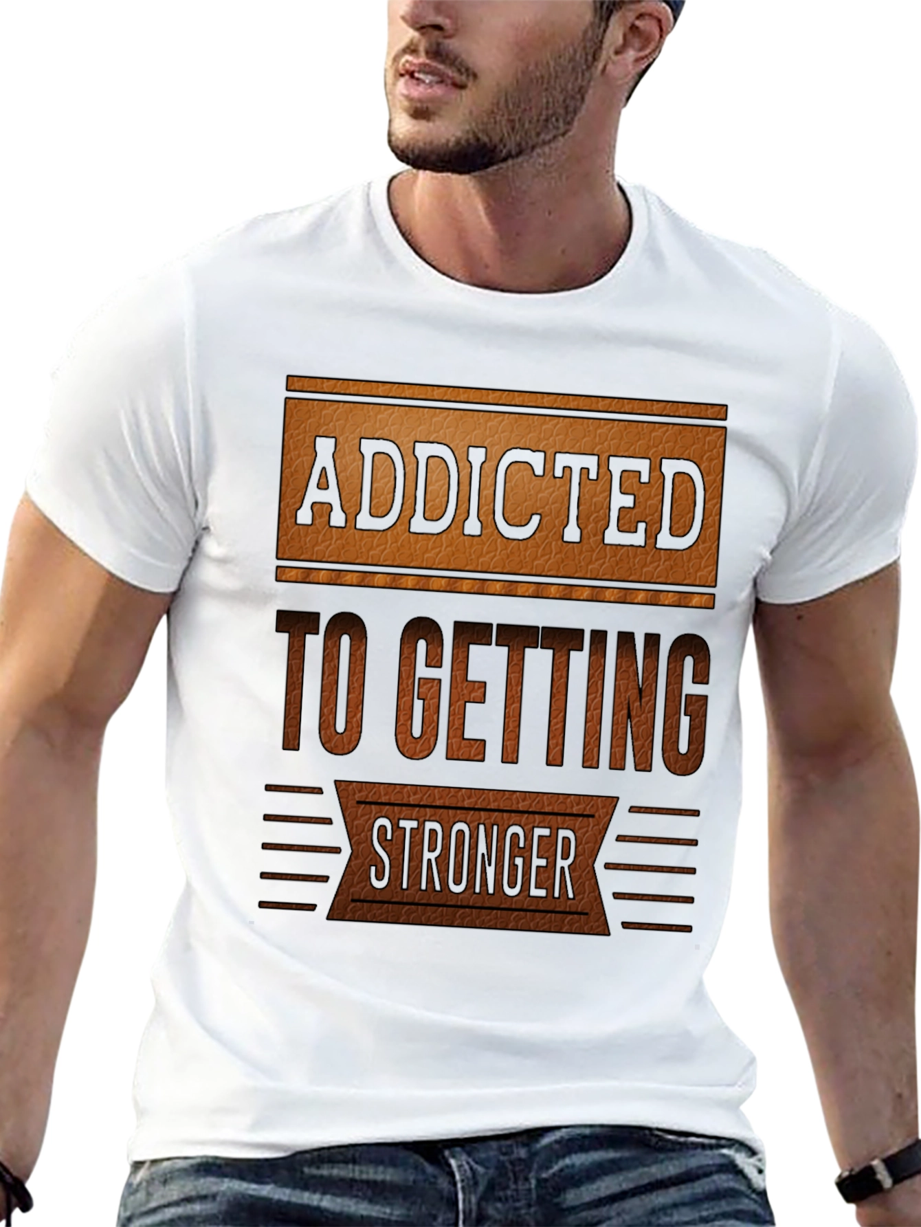 Addicted To Getting Stronger T-Shirt