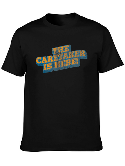 The Caretaker is Here Graphic T-Shirt