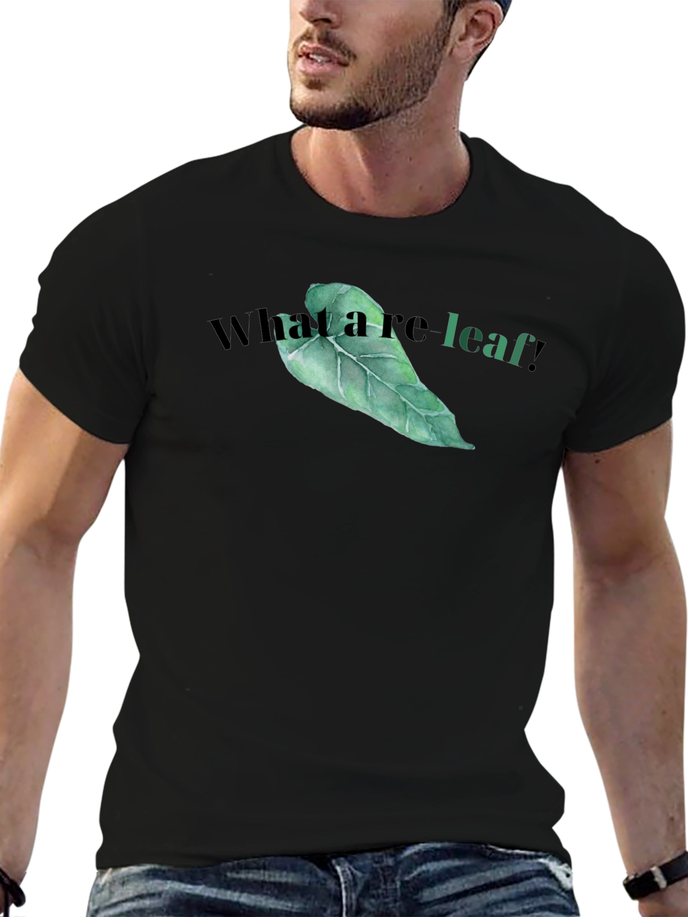 What a re-leaf! T-Shirt - Funny Leaf Graphic Tee