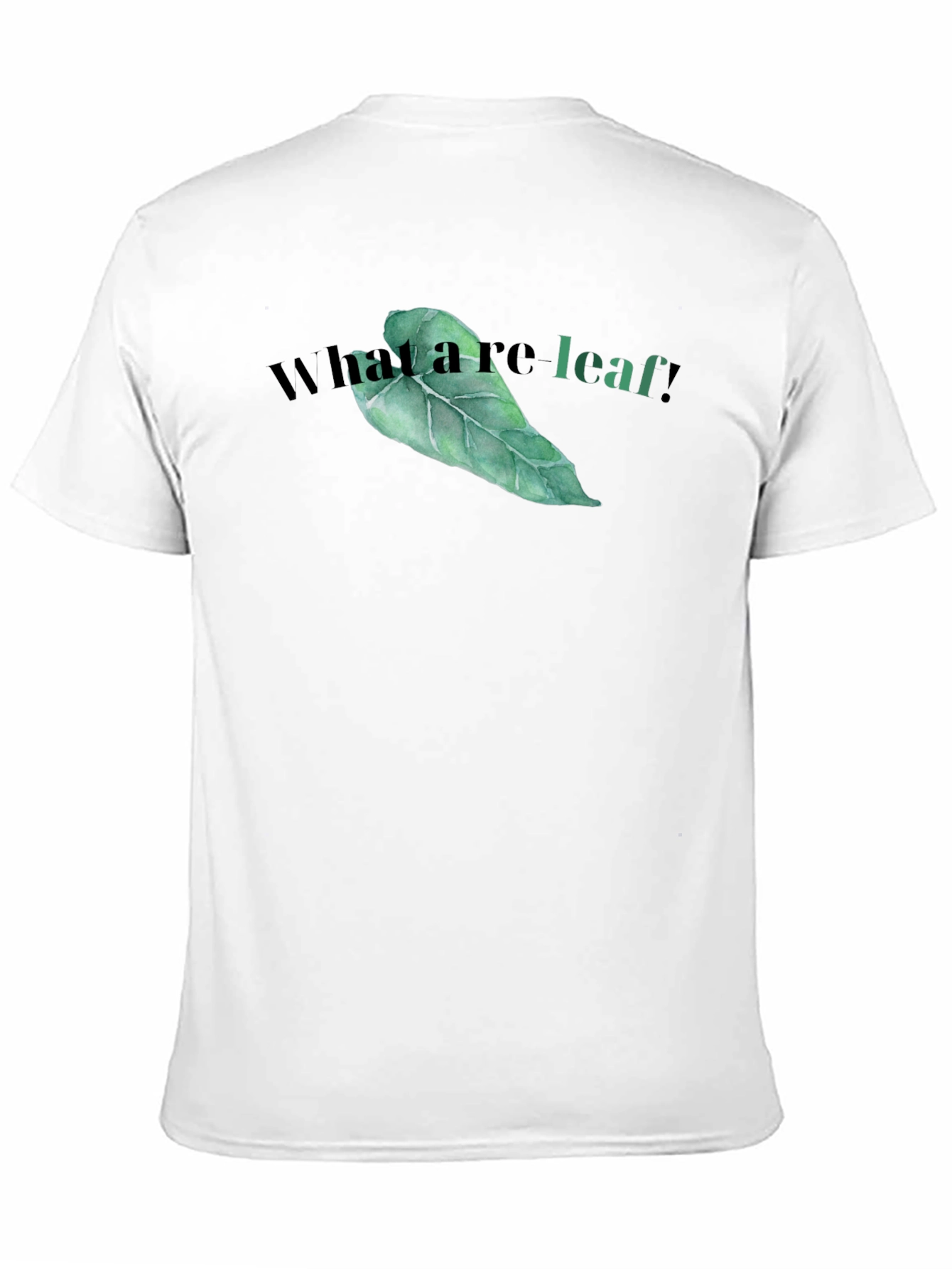 What a re-leaf! T-Shirt - Funny Leaf Graphic Tee