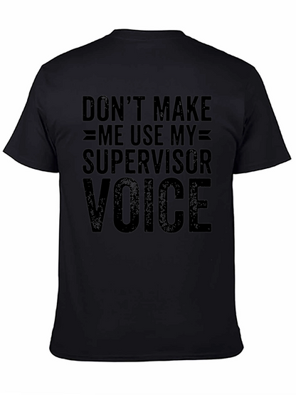 Supervisor Voice T-Shirt - Funny Warning Tee