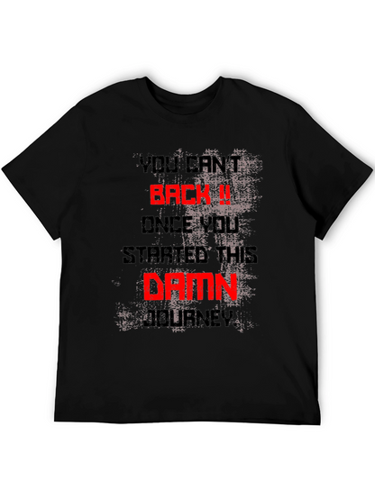 Motivational Graphic Tee - You Cant Back Down
