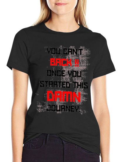 Motivational Graphic Tee - You Cant Back Down