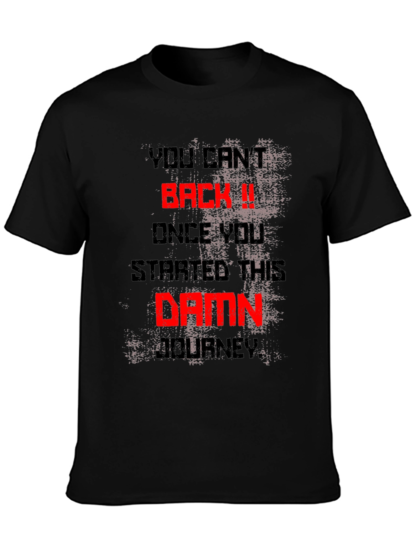 Motivational Graphic Tee - You Cant Back Down