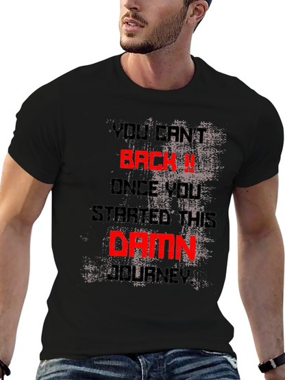 Motivational Graphic Tee - You Cant Back Down
