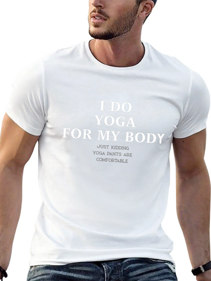 Funny Yoga T-Shirt: Comfortable Pants Humor
