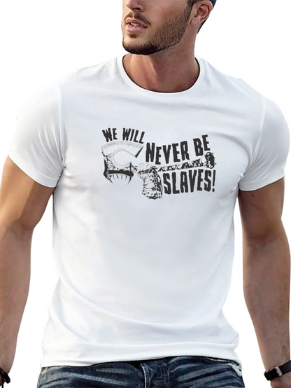 We Will Never Be Slaves Graphic Tee