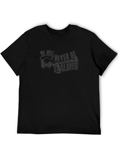 We Will Never Be Slaves Graphic Tee