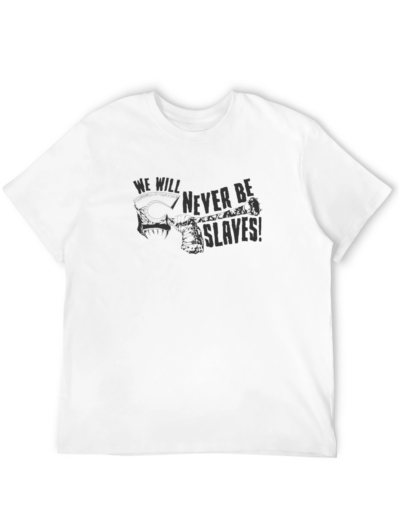 We Will Never Be Slaves Graphic Tee