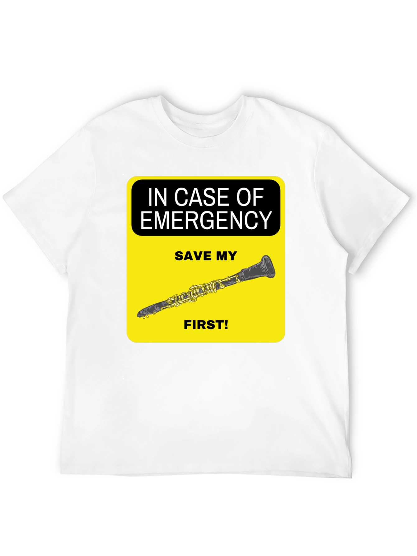 Emergency Clarinet T-Shirt - Save My Clarinet First!