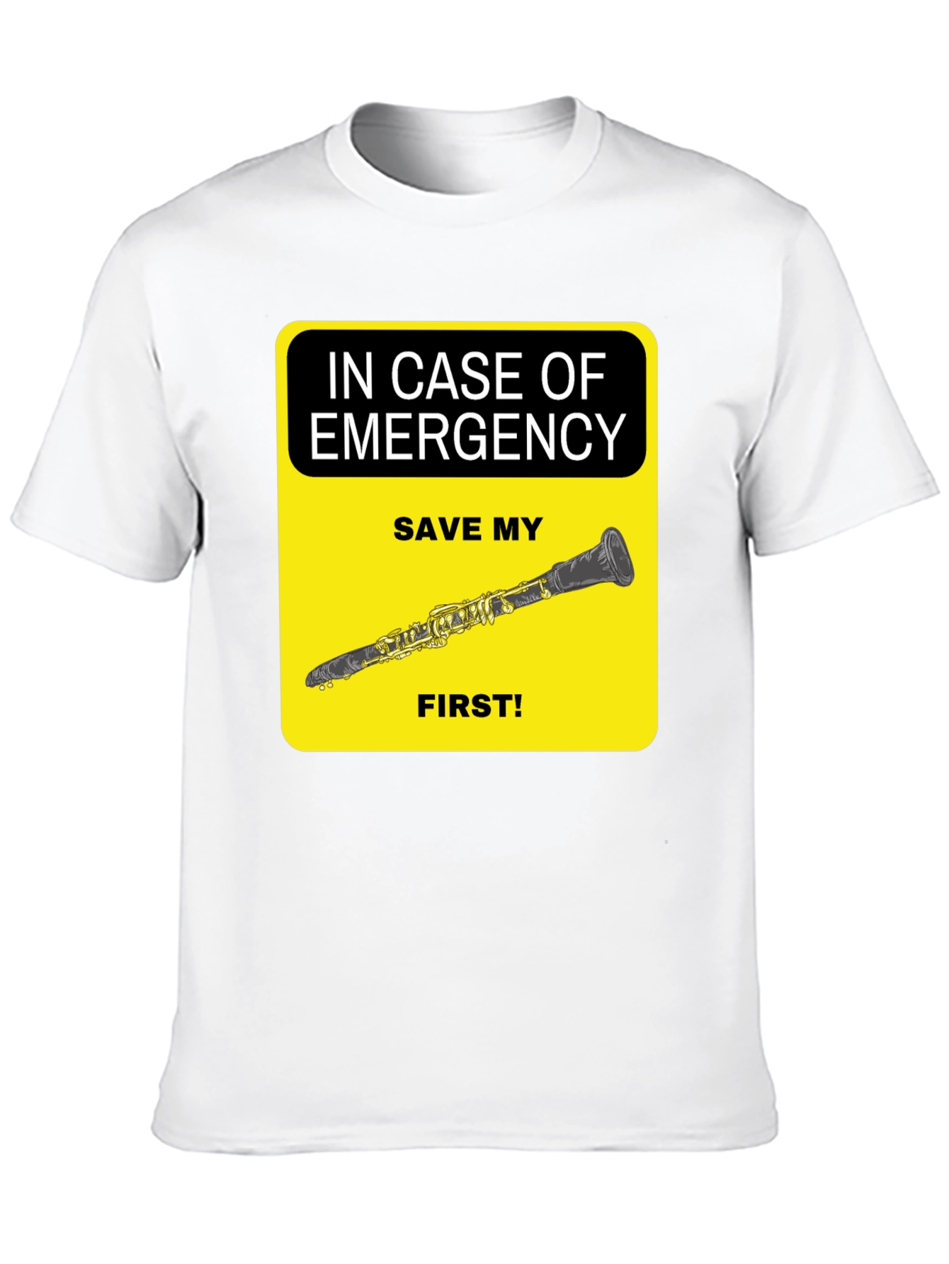 Emergency Clarinet T-Shirt - Save My Clarinet First!