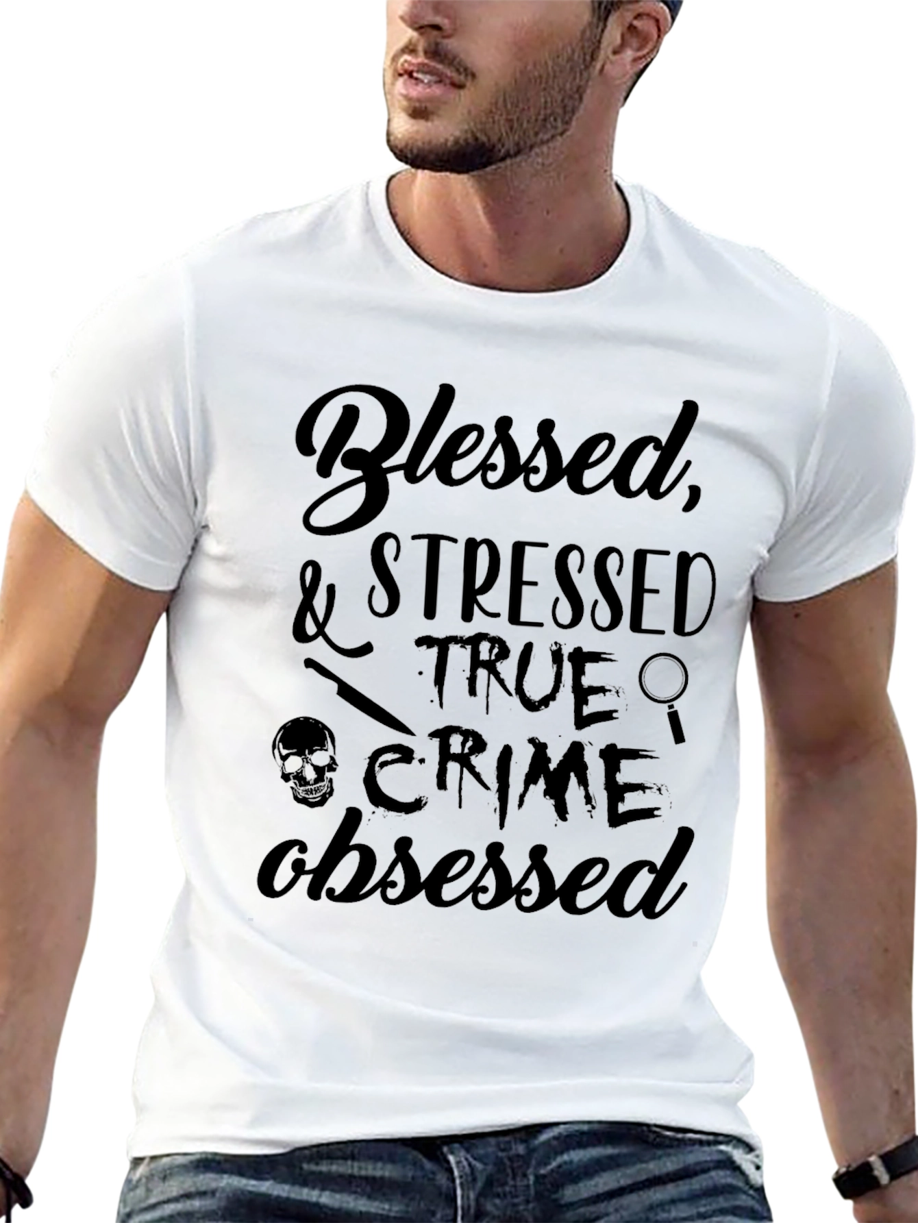 Blessed Stressed True Crime Obsessed T-Shirt