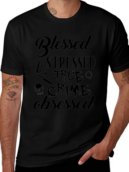 Blessed Stressed True Crime Obsessed T-Shirt
