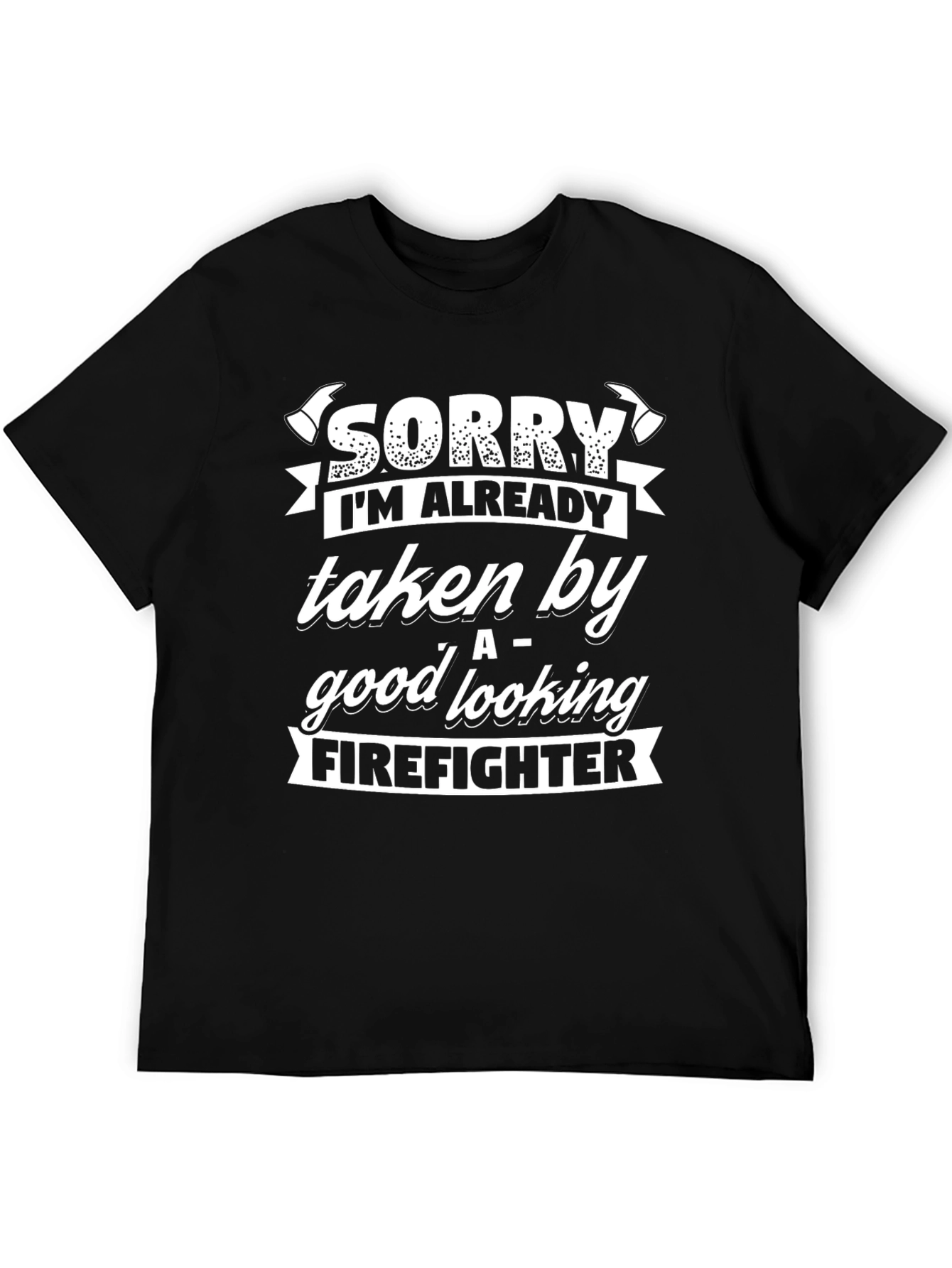 Funny Firefighter Taken T-Shirt Gift