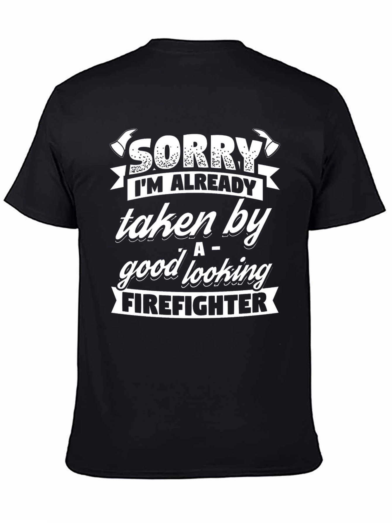 Funny Firefighter Taken T-Shirt Gift