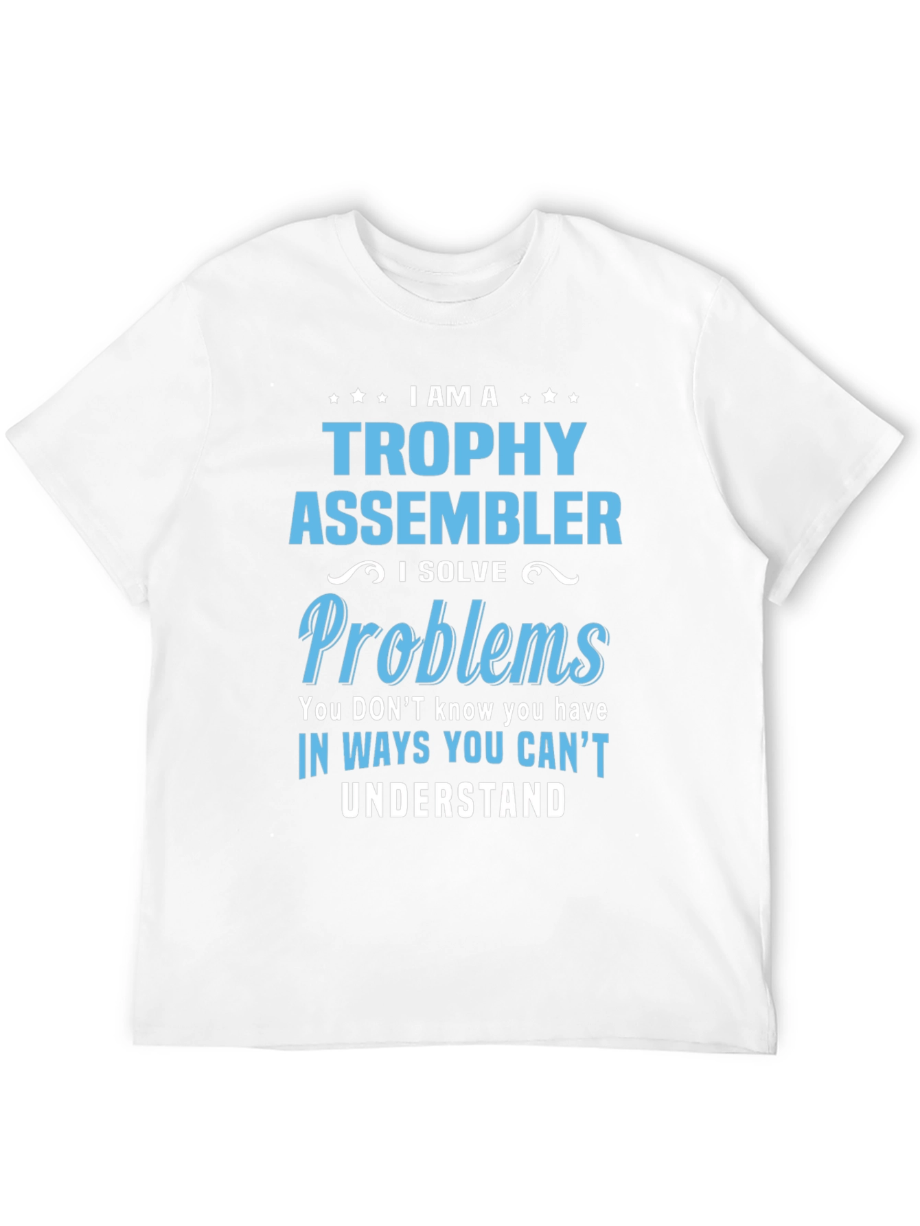 Trophy Assembler T-Shirt - Problem Solver