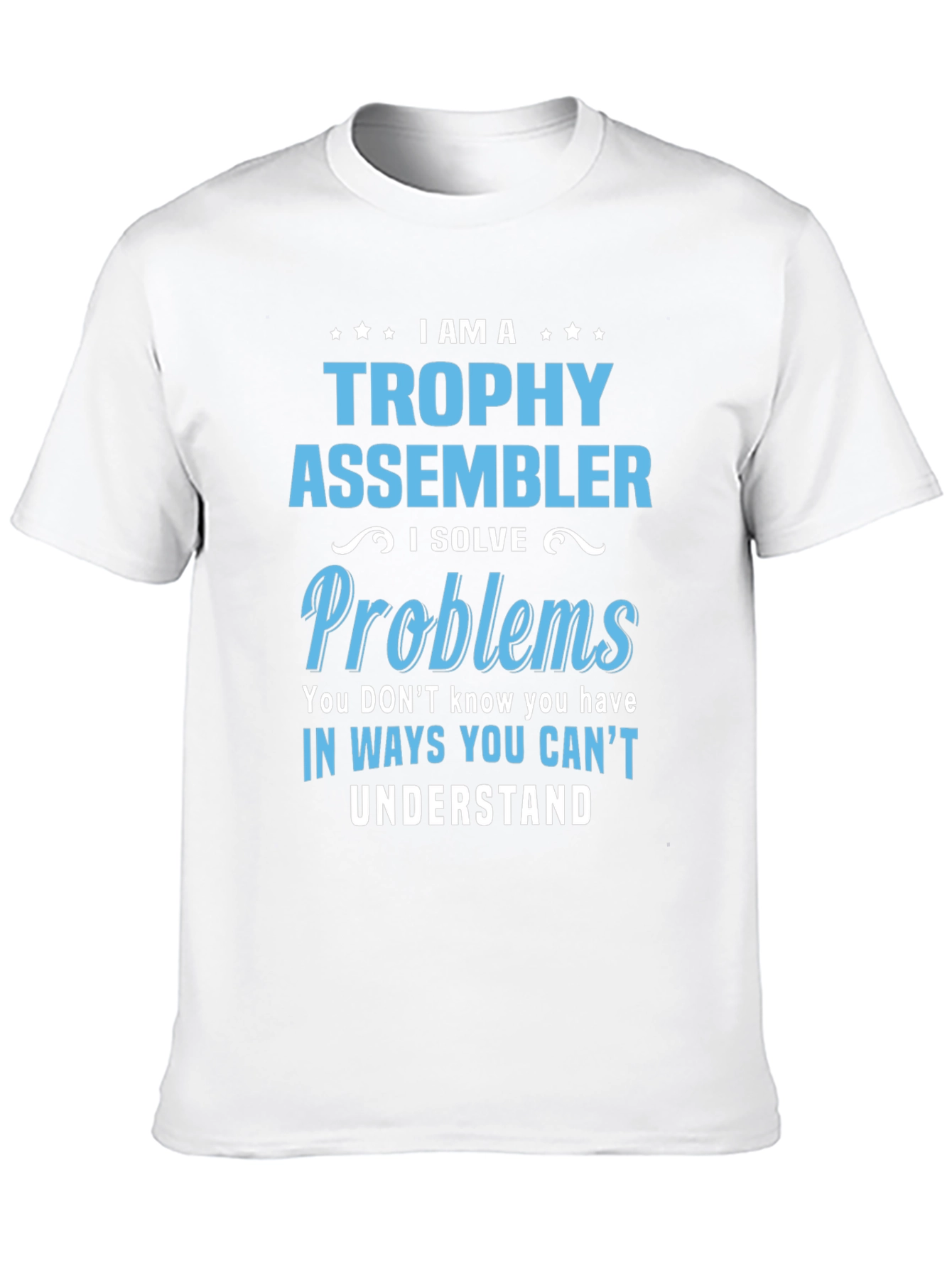 Trophy Assembler T-Shirt - Problem Solver