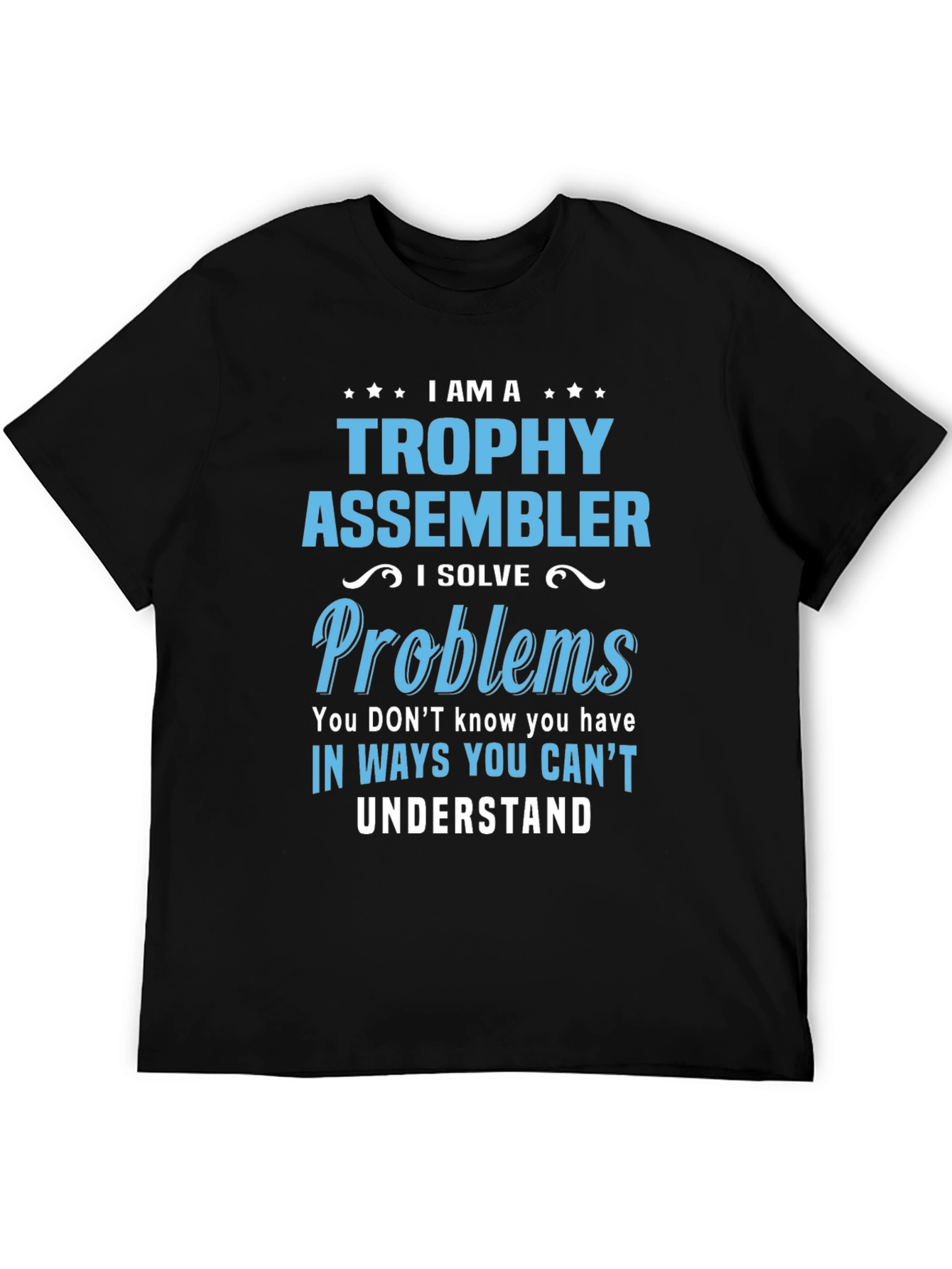 Trophy Assembler T-Shirt - Problem Solver