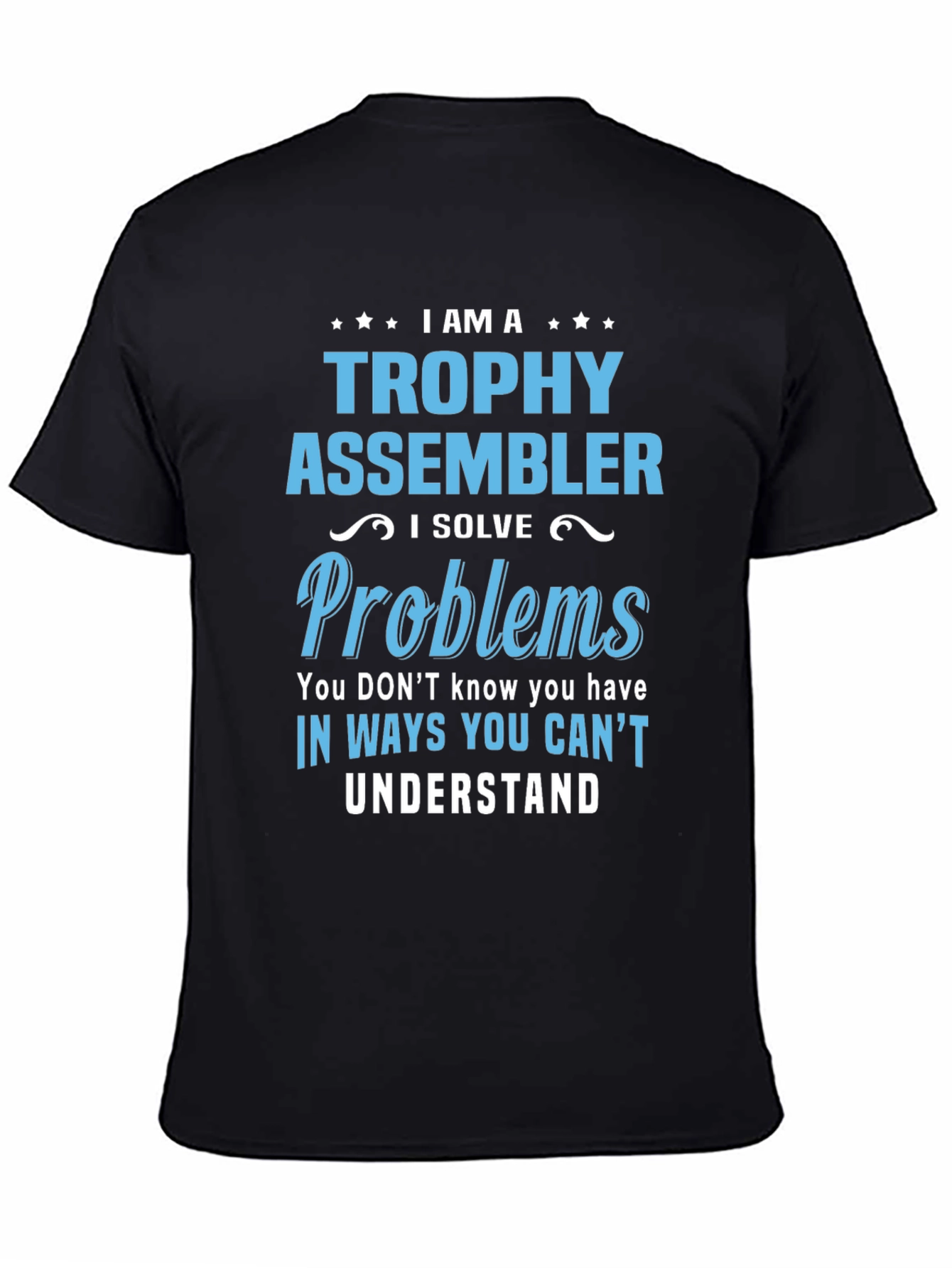Trophy Assembler T-Shirt - Problem Solver