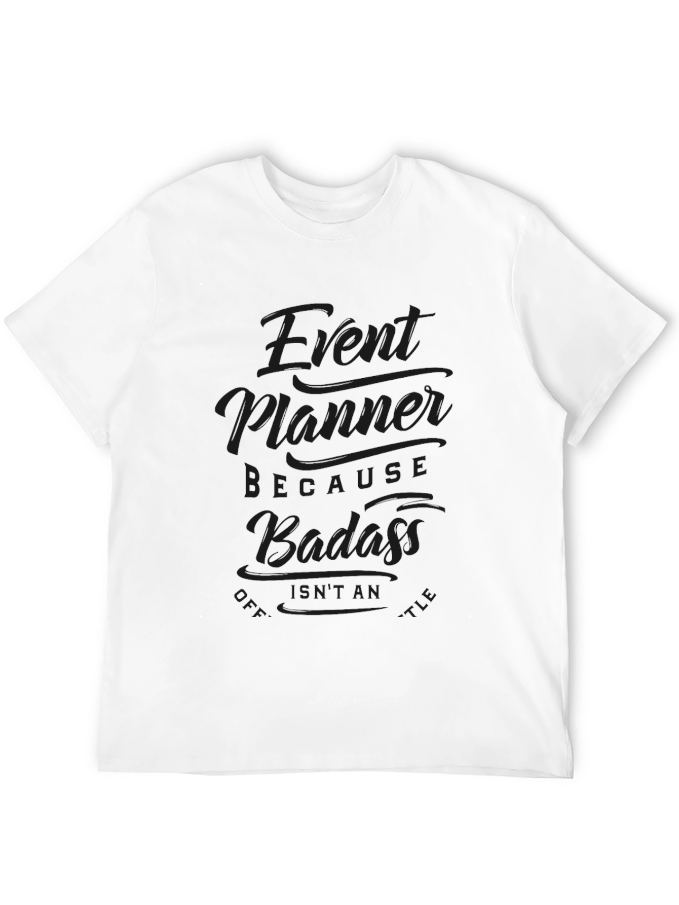 Event Planner Badass Graphic T-Shirt