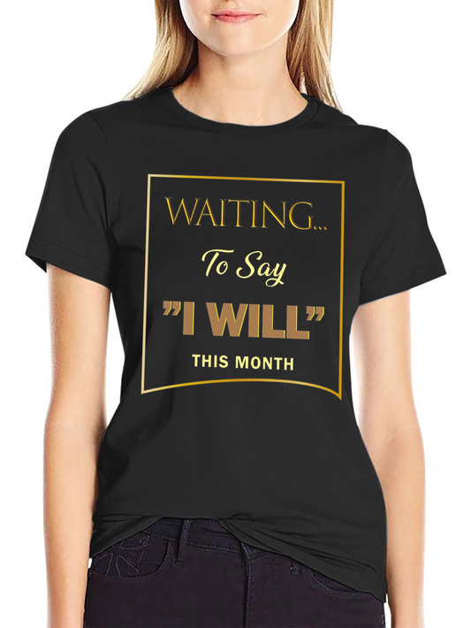 Waiting to Say I Will Black Graphic Tee