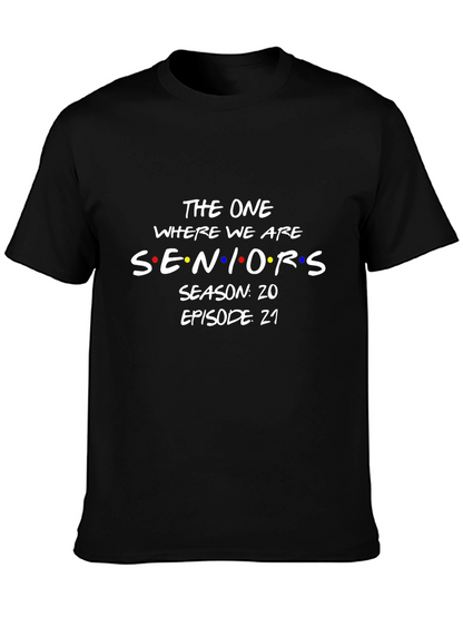 The One Where We Are Seniors T-Shirt