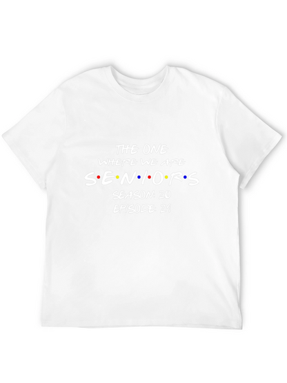 The One Where We Are Seniors T-Shirt