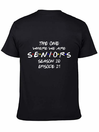 The One Where We Are Seniors T-Shirt